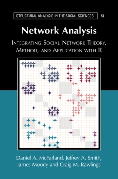 Network Analysis, CRAIG M. (DUKE UNIVERSITY,  North Carolina) Rawlings ; Jeffrey A. (Nova Scotia Health Authority) Smith ; James (Duke University, North Carolina) Moody ; Daniel A. (Stanford University, California) McFarland - Gebonden - 9781107037786