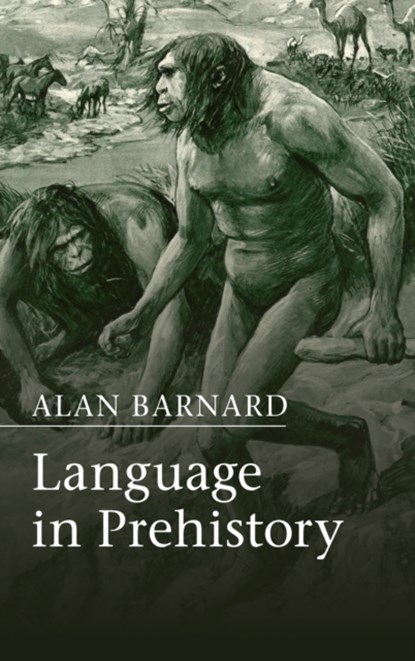 Language in Prehistory, Alan (University of Edinburgh) Barnard - Gebonden - 9781107041127