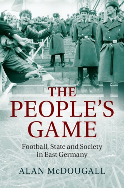 The People's Game, ALAN (UNIVERSITY OF GUELPH,  Ontario) McDougall - Gebonden - 9781107052031