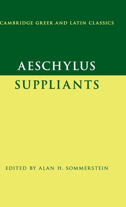 Aeschylus: Suppliants, Alan H. (University of Nottingham) Sommerstein - Gebonden - 9781107058330