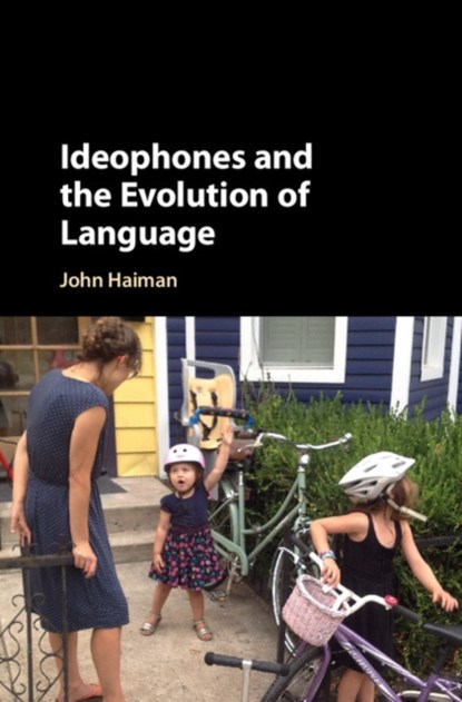 Ideophones and the Evolution of Language, JOHN (MACALESTER COLLEGE,  Minnesota) Haiman - Gebonden - 9781107069602