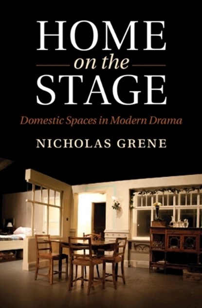 Home on the Stage, NICHOLAS (TRINITY COLLEGE,  Dublin) Grene - Gebonden - 9781107078093