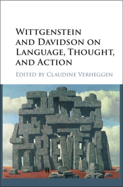 Wittgenstein and Davidson on Language, Thought, and Action, CLAUDINE (YORK UNIVERSITY,  Toronto) Verheggen - Gebonden - 9781107093768
