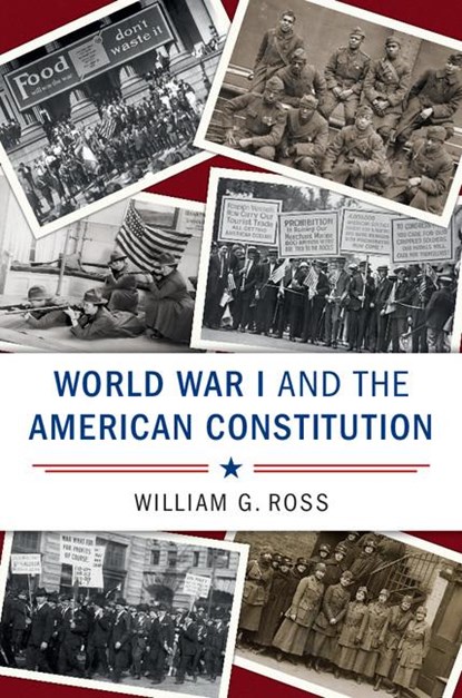 World War I and the American Constitution, William G. (Samford University Ross - Gebonden - 9781107094642
