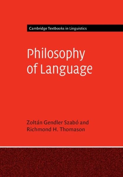 Philosophy of Language, ZOLTAN GENDLER (YALE UNIVERSITY,  Connecticut) Szabo ; Richmond H. (University of Michigan, Ann Arbor) Thomason - Gebonden - 9781107096646
