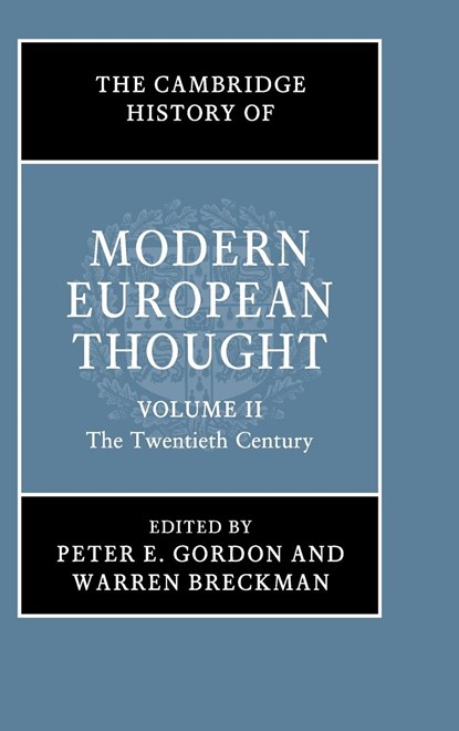The Cambridge History of Modern European Thought: Volume 2, The Twentieth Century, PETER E. (HARVARD UNIVERSITY,  Massachusetts) Gordon ; Warren (University of Pennsylvania) Breckman - Gebonden - 9781107097780