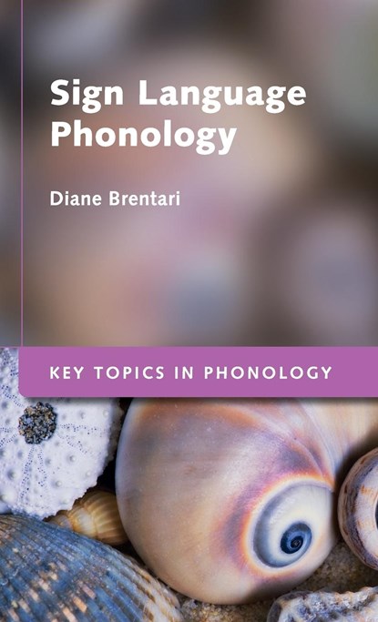 Sign Language Phonology, Diane (University of Chicago) Brentari - Gebonden - 9781107113473