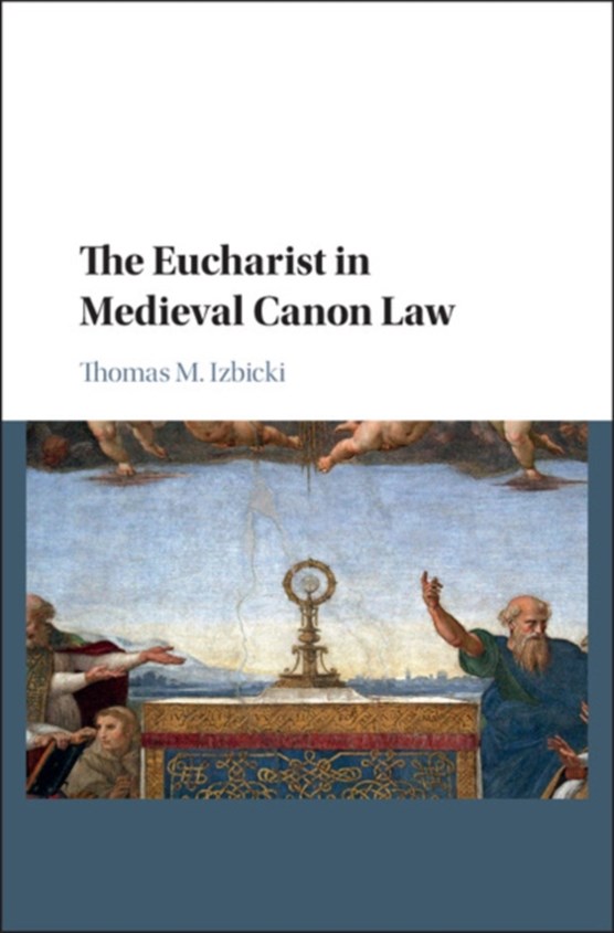 The Eucharist in Medieval Canon Law