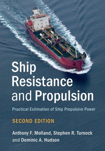 Ship Resistance and Propulsion, Anthony F. (University of Southampton) Molland ; Stephen R. (University of Southampton) Turnock ; Dominic A. (University of Southampton) Hudson - Gebonden - 9781107142060
