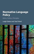 Normative Language Policy | Oakes, Leigh (queen Mary University of London) ; Peled, Yael (mcgill University, Montreal) | 