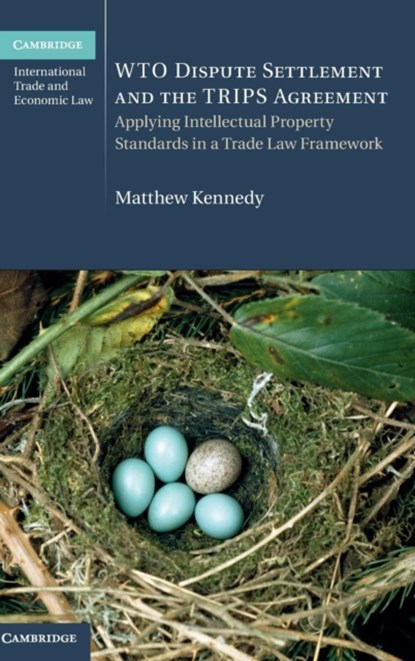 WTO Dispute Settlement and the TRIPS Agreement, Matthew Kennedy - Gebonden - 9781107144682