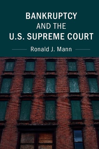 Bankruptcy and the U.S. Supreme Court, Ronald J. Mann - Gebonden - 9781107160187