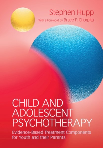 Child and Adolescent Psychotherapy, Stephen (Southern Illinois University Edwardsville) Hupp - Gebonden - 9781107168817