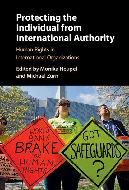Protecting the Individual from International Authority, Monika (Otto-Friedrich-Universitat Bamberg Heupel ; Michael (Wissenschaftszentrum Berlin fur Sozialforschung) Zurn - Gebonden - 9781107170827