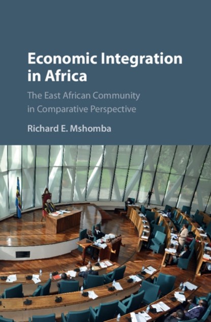 Economic Integration in Africa, RICHARD E. (LA SALLE UNIVERSITY,  Philadelphia) Mshomba - Gebonden - 9781107186262