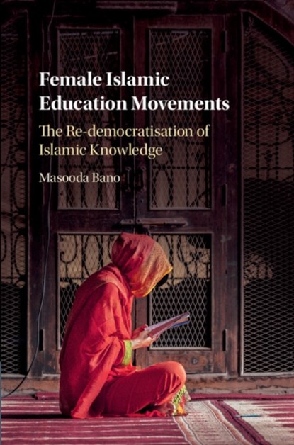 Female Islamic Education Movements, Masooda (University of Oxford) Bano - Gebonden - 9781107188839