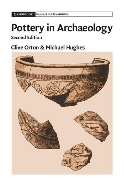 Pottery in Archaeology, Clive (University College London) Orton ; Michael (British Museum Hughes - Paperback - 9781107401303