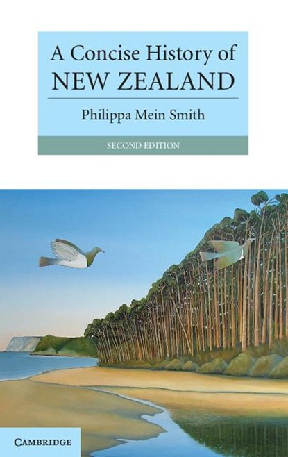 A Concise History of New Zealand, PHILIPPA (UNIVERSITY OF CANTERBURY,  Christchurch, New Zealand) Mein Smith - Paperback - 9781107402171