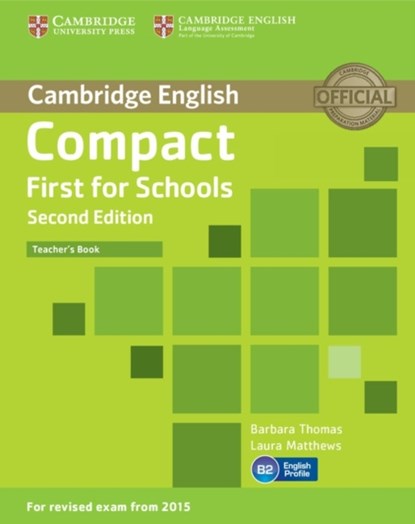 Compact First for Schools Teacher's Book, Barbara Thomas ; Laura Matthews - Paperback - 9781107415676