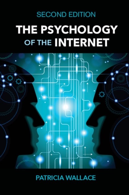 The Psychology of the Internet, PATRICIA (UNIVERSITY OF MARYLAND,  University College) Wallace - Paperback - 9781107437326