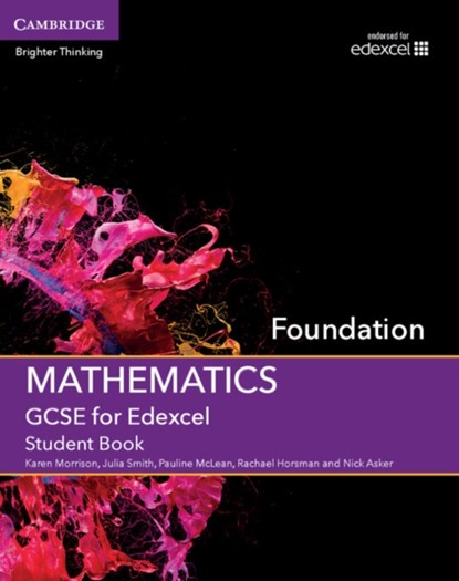 GCSE Mathematics for Edexcel Foundation Student Book, Karen Morrison ; Julia Smith ; Pauline McLean ; Rachael Horsman ; Nick Asker - Paperback - 9781107448025