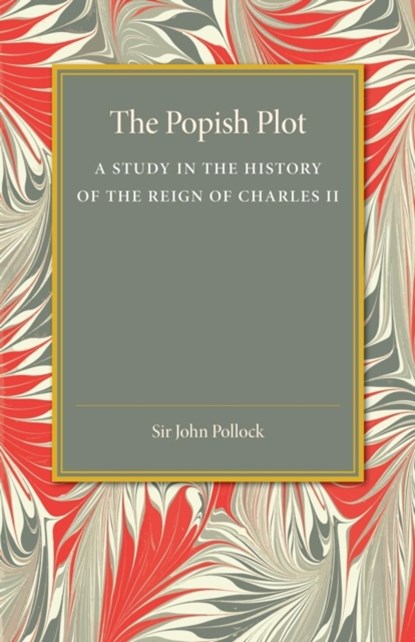 The Popish Plot, John Pollock - Paperback - 9781107456495