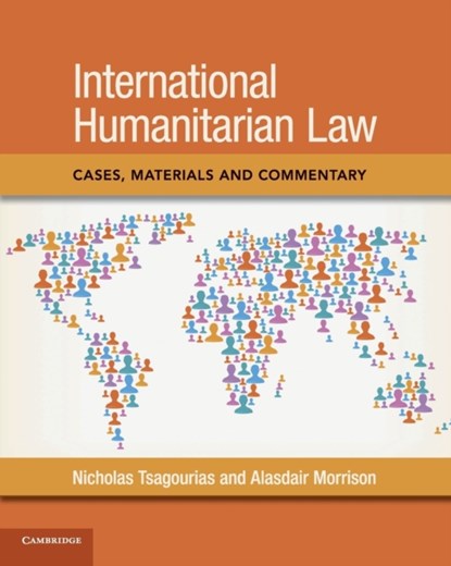 International Humanitarian Law, Nicholas (University of Sheffield) Tsagourias ; Alasdair Morrison - Paperback - 9781107462748