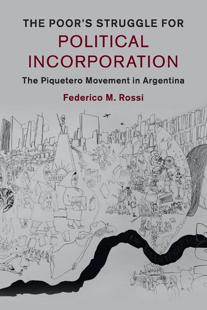 The Poor's Struggle for Political Incorporation, Federico M. Rossi - Paperback - 9781107525986