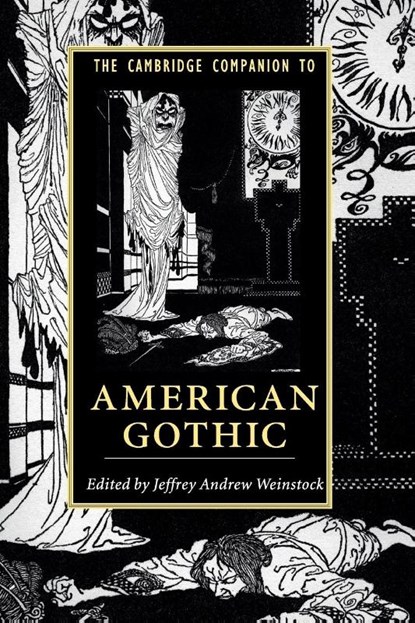 The Cambridge Companion to American Gothic, Jeffrey Andrew (Central Michigan University) Weinstock - Paperback - 9781107539785