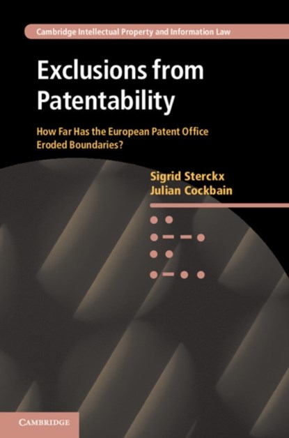 Exclusions from Patentability, SIGRID (UNIVERSITEIT GENT,  Belgium) Sterckx ; Julian Cockbain - Paperback - 9781107542624