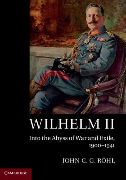 Wilhelm II, John C. G. (University of Sussex) Rohl - Paperback - 9781107544192