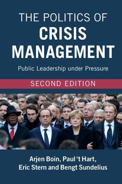 The Politics of Crisis Management, Arjen (Universiteit Leiden) Boin ; Paul (Universiteit Utrecht ‘t Hart ; Eric Stern ; Bengt Sundelius - Paperback - 9781107544253