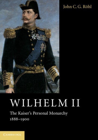 Wilhelm II, John C. G. (University of Sussex) Rohl - Paperback - 9781107565951