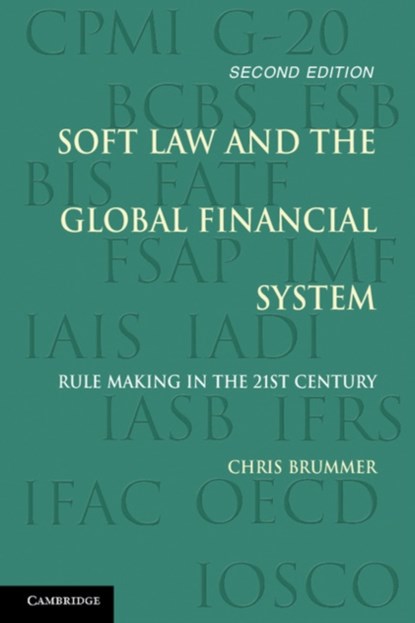 Soft Law and the Global Financial System, Chris Brummer - Paperback - 9781107569447