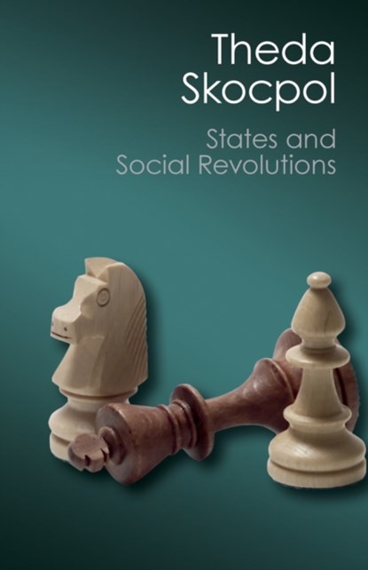 States and Social Revolutions, Theda Skocpol - Paperback - 9781107569843