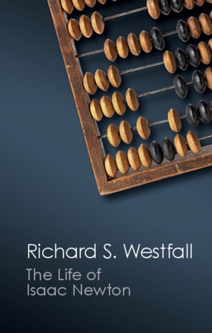 The Life of Isaac Newton, Richard S. Westfall - Paperback - 9781107569850