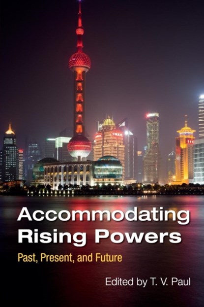 Accommodating Rising Powers, T. V. (MCGILL UNIVERSITY,  Montreal) Paul - Paperback - 9781107592230