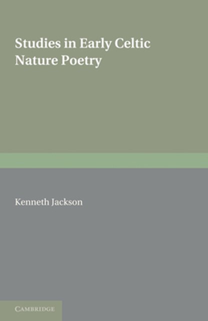 Studies in Early Celtic Nature Poetry, JACKSON,  Kenneth - Paperback - 9781107600188