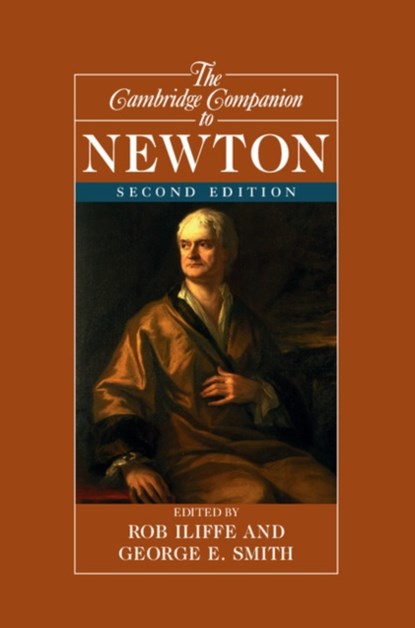 The Cambridge Companion to Newton, ROB (UNIVERSITY OF SUSSEX) ILIFFE ; GEORGE E. (TUFTS UNIVERSITY,  Massachusetts) Smith - Paperback - 9781107601741