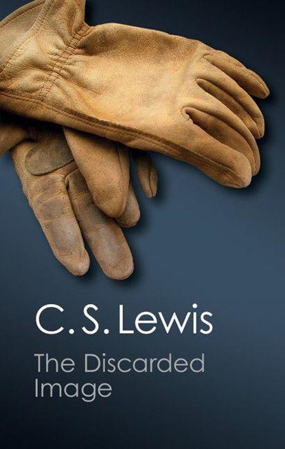 The Discarded Image, C. S. Lewis - Paperback - 9781107604704