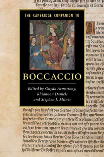 The Cambridge Companion to Boccaccio, Guyda (University of Manchester) Armstrong ; Rhiannon (University of Bristol) Daniels ; Stephen J. (University of Manchester) Milner - Paperback - 9781107609631
