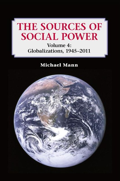 The Sources of Social Power: Volume 4, Globalizations, 1945–2011, Michael (University of California Mann - Paperback - 9781107610415