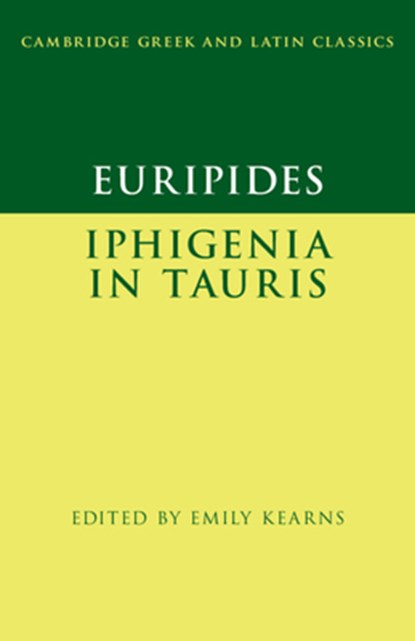 Euripides: Iphigenia in Tauris, Emily (University of Oxford) Kearns - Paperback - 9781107614611