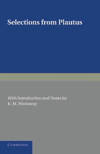 Selections from Plautus, Plautus - Paperback - 9781107620056