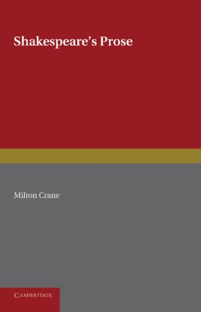 Shakespeare's Prose, Milton Crane - Paperback - 9781107624085