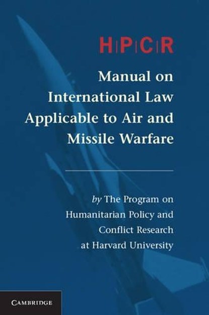 HPCR Manual on International Law Applicable to Air and Missile Warfare, BRUDERLEIN,  Claude - Paperback - 9781107625686