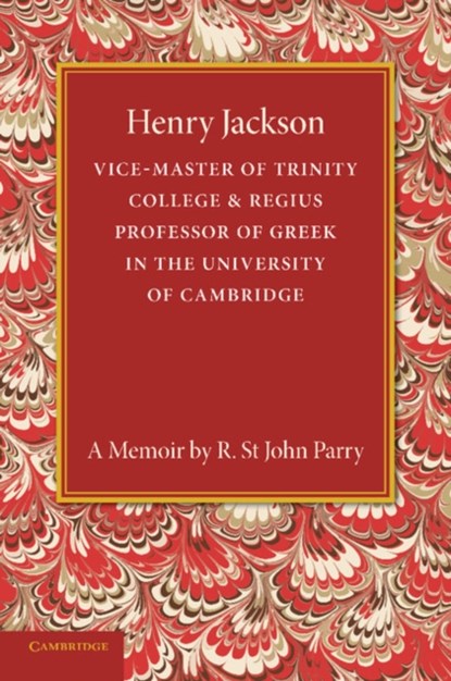 Henry Jackson, O.M., R. St. John Parry - Paperback - 9781107630949