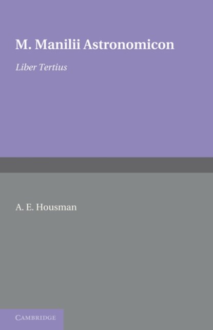 Astronomicon: Volume 3, Liber Tertius, M. Manilius - Paperback - 9781107648074
