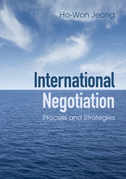 International Negotiation, HO-WON (GEORGE MASON UNIVERSITY,  Virginia) Jeong - Paperback - 9781107651487