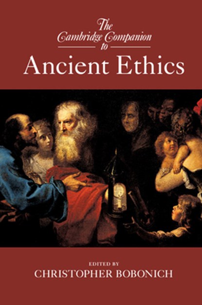 The Cambridge Companion to Ancient Ethics, CHRISTOPHER (STANFORD UNIVERSITY,  California) Bobonich - Paperback - 9781107652316